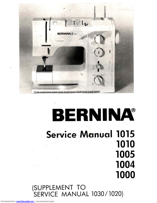 Bernina Service Manuals - 1000, 1004, 1005, 1010, 1015, 1020, 1030