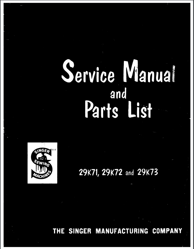 Singer Service and Parts Manual -29K71, 29K72 and 29K73