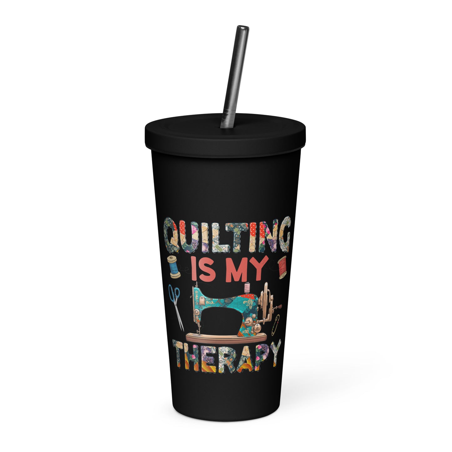 Quilting is My Therapy Insulated tumbler with a straw
