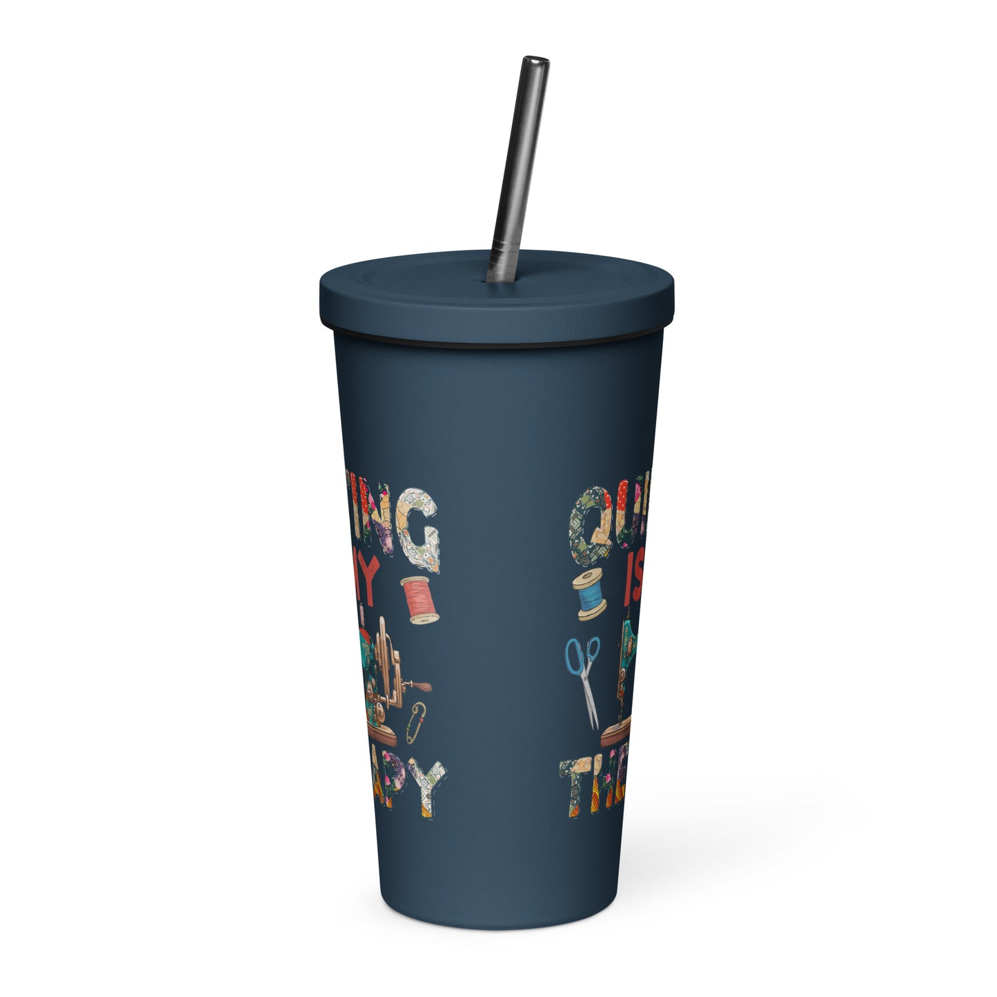 Quilting is My Therapy Insulated tumbler with a straw