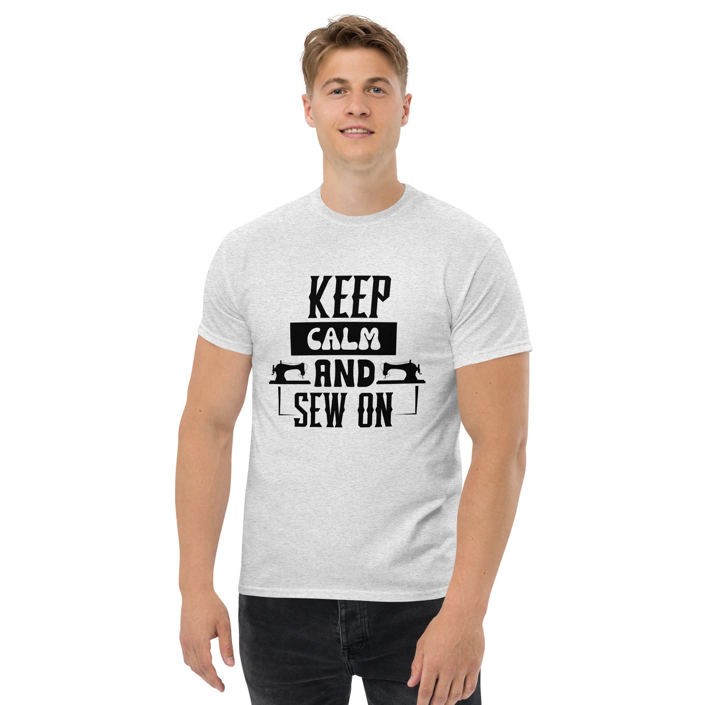 Keep Calm And Sew ON Unisex classic tee