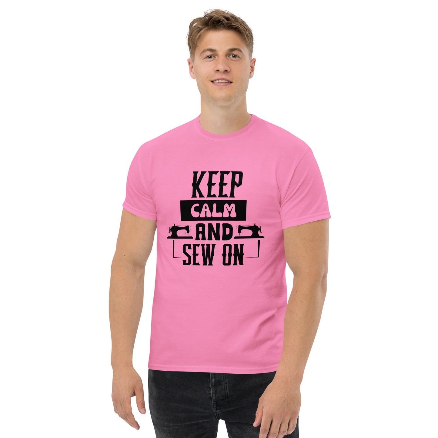Keep Calm And Sew ON Unisex classic tee