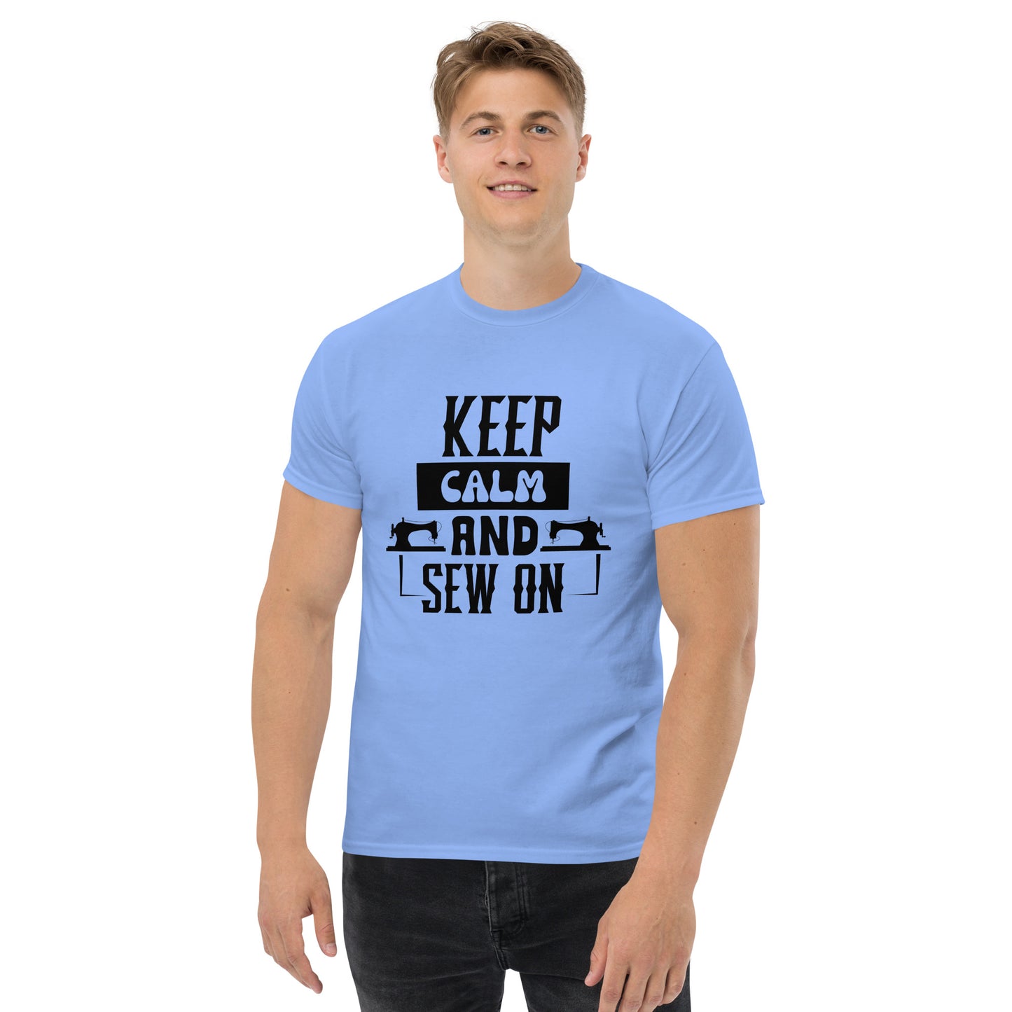 Keep Calm And Sew ON Unisex classic tee