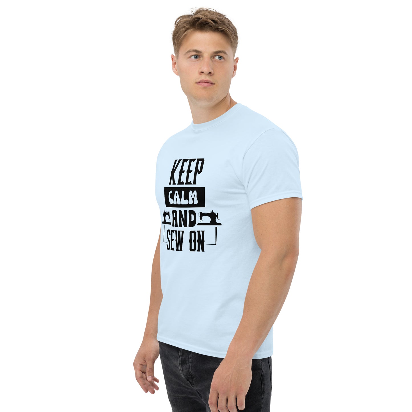 Keep Calm And Sew ON Unisex classic tee