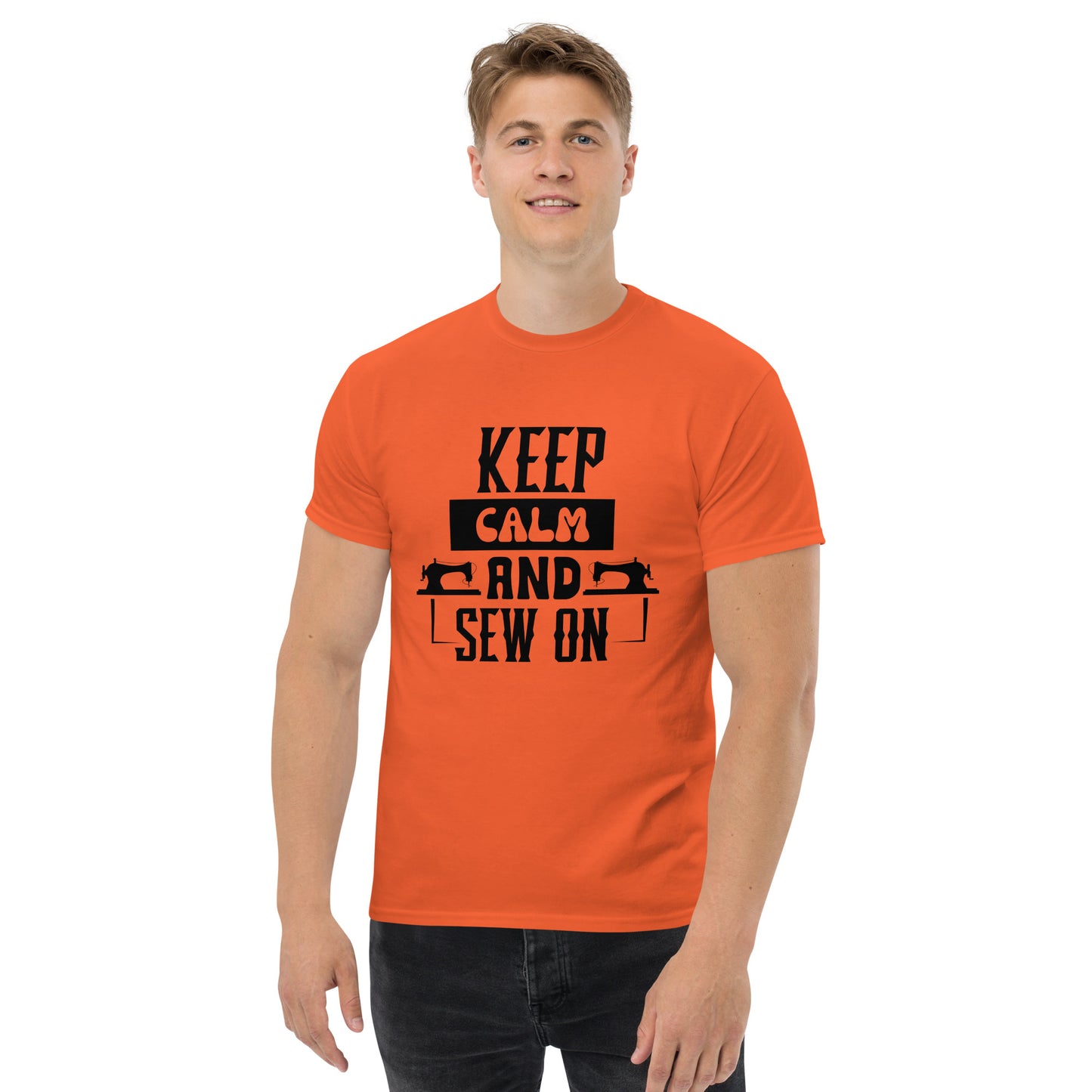 Keep Calm And Sew ON Unisex classic tee