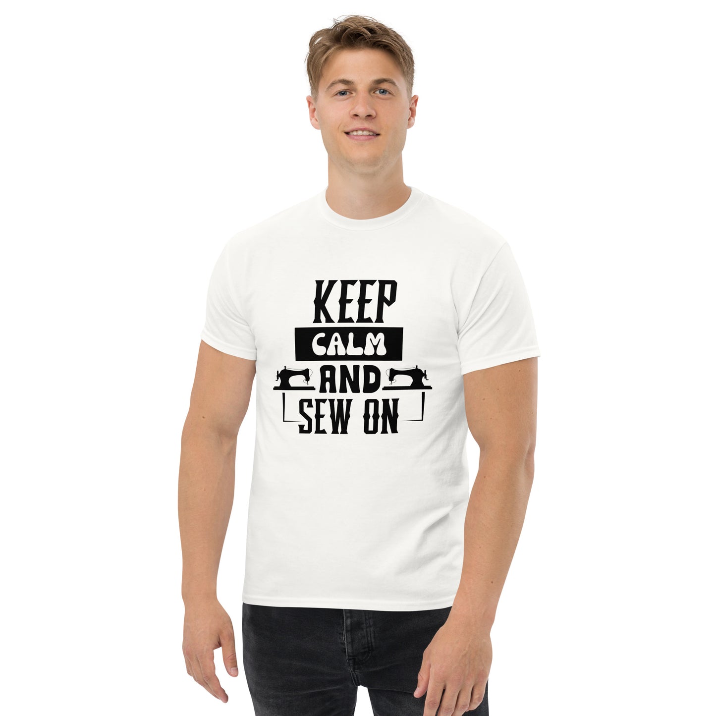 Keep Calm And Sew ON Unisex classic tee