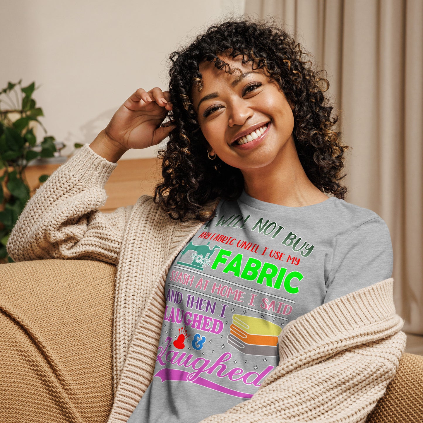 I Will Not Buy Fabric - Women's Relaxed T-Shirt