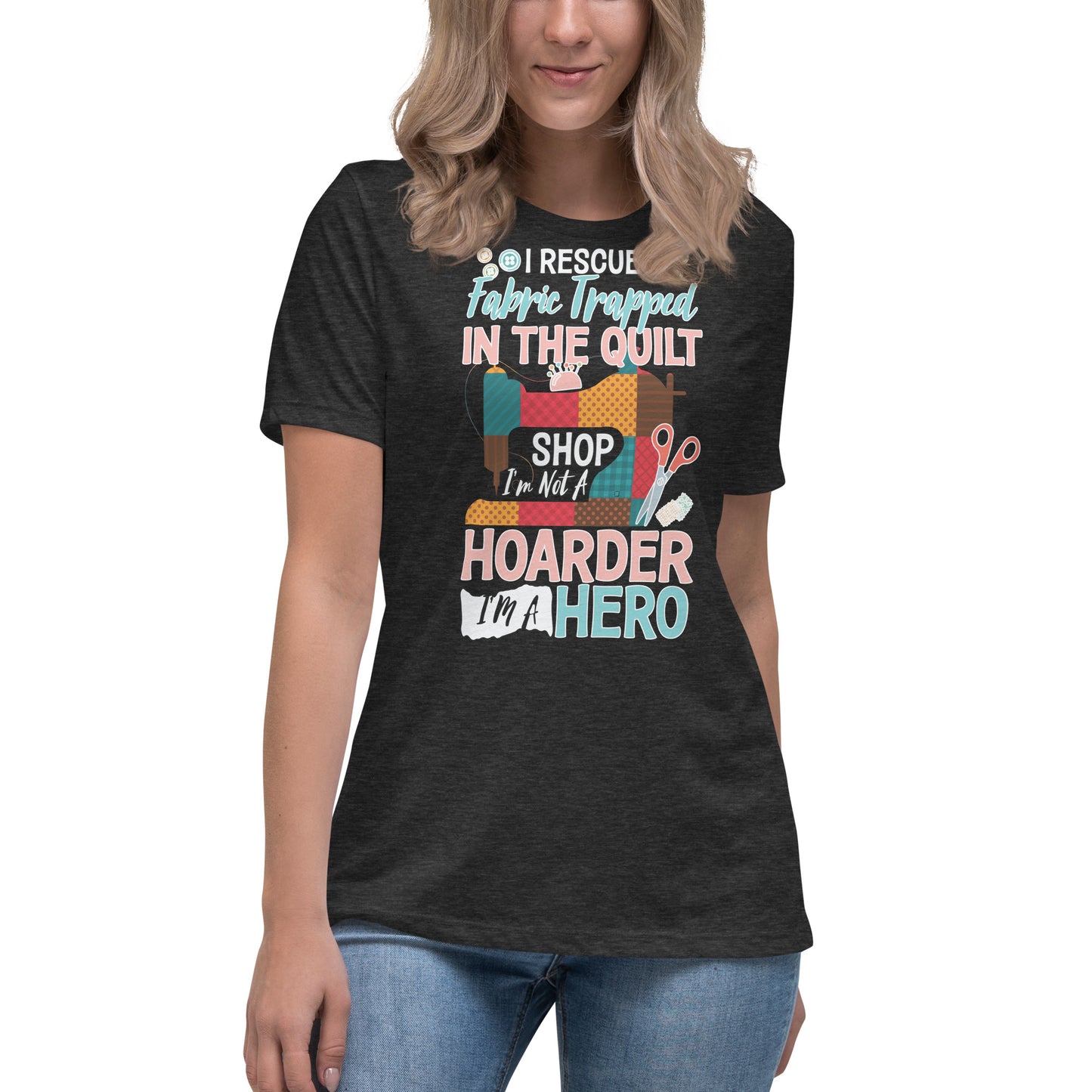 I Am A Hero - Women's Relaxed T-Shirt